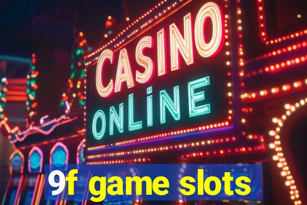 9f game slots