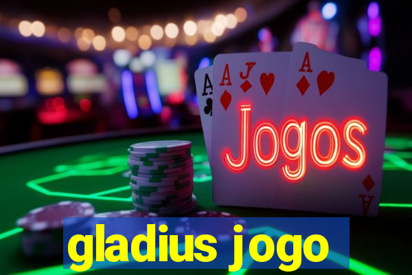 gladius jogo