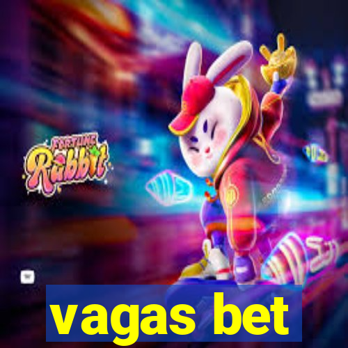 vagas bet