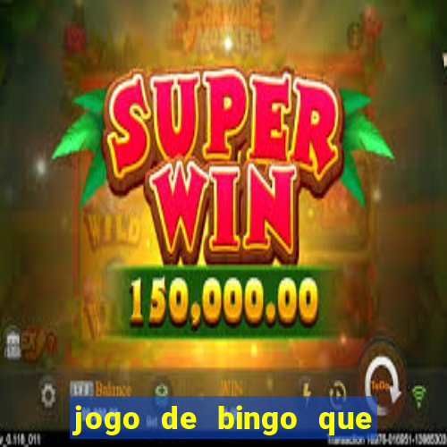 jogo de bingo que paga dinheiro de verdade