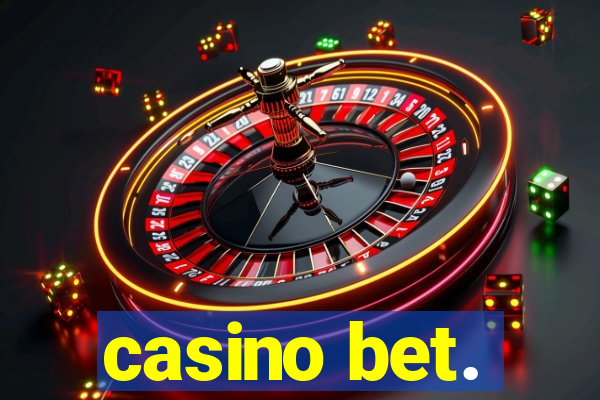 casino bet.