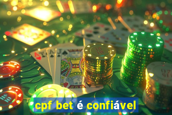 cpf bet é confiável