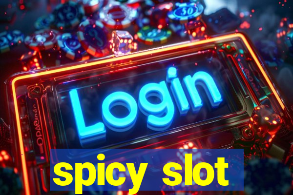 spicy slot