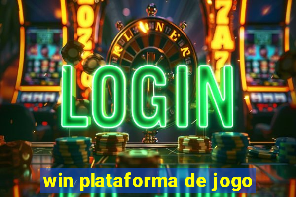 win plataforma de jogo