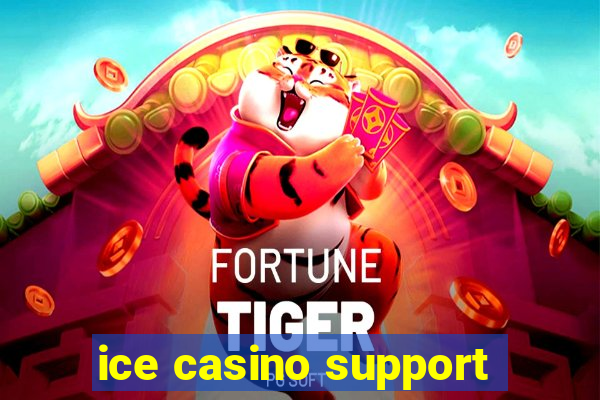 ice casino support