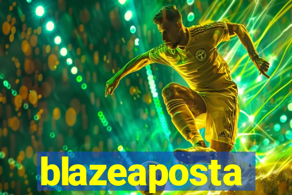 blazeaposta