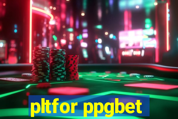 pltfor ppgbet