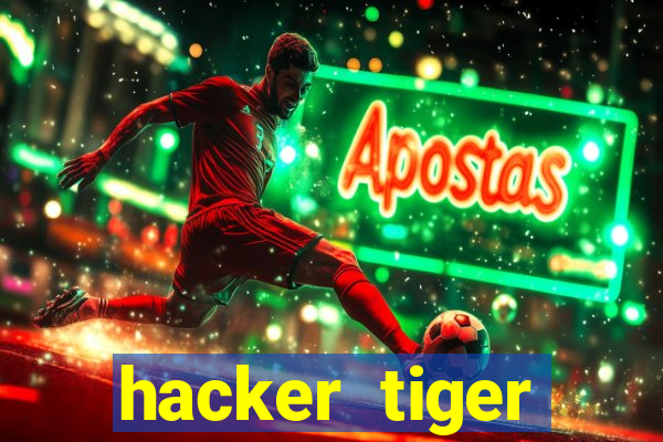 hacker tiger fortune download