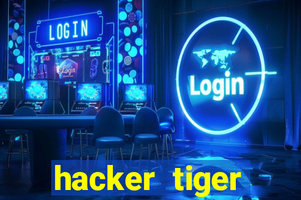 hacker tiger fortune download