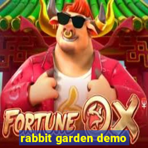 rabbit garden demo