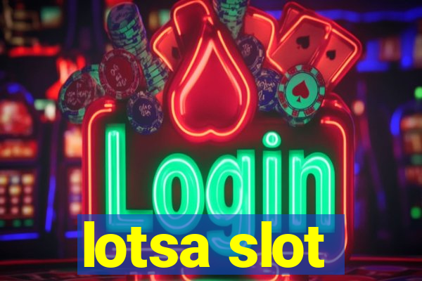 lotsa slot