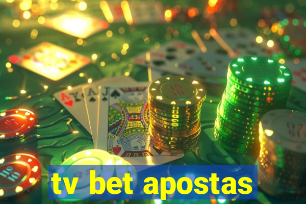 tv bet apostas