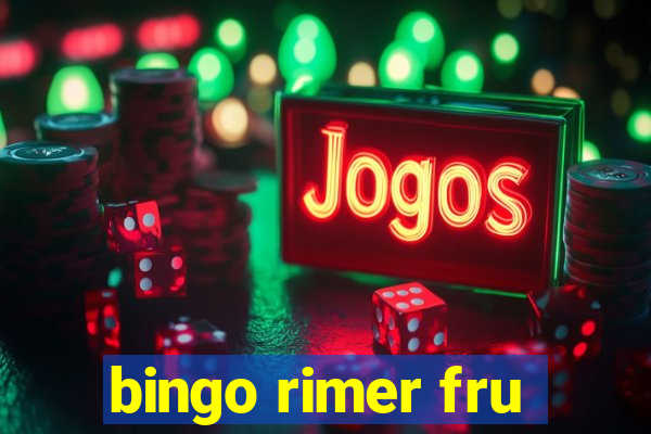 bingo rimer fru