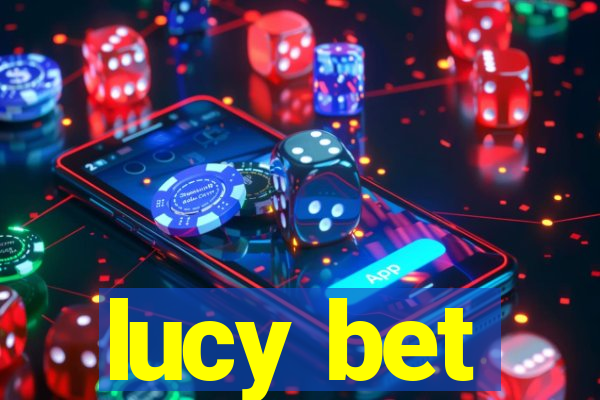 lucy bet