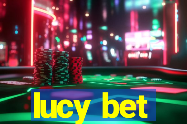 lucy bet