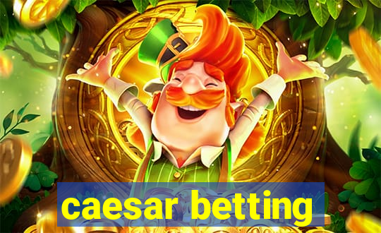 caesar betting