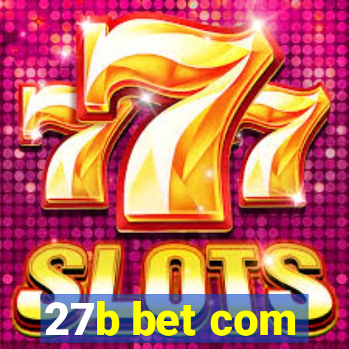 27b bet com