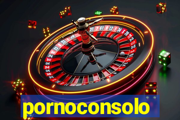 pornoconsolo