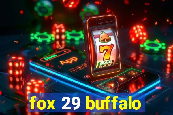 fox 29 buffalo