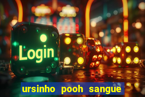 ursinho pooh sangue e mel 2 filme completo dublado