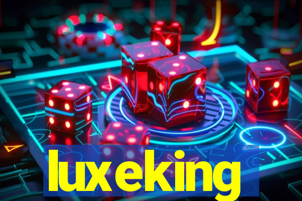 luxeking