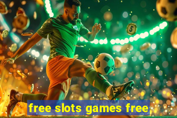 free slots games free