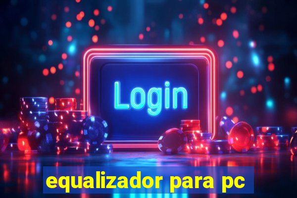 equalizador para pc