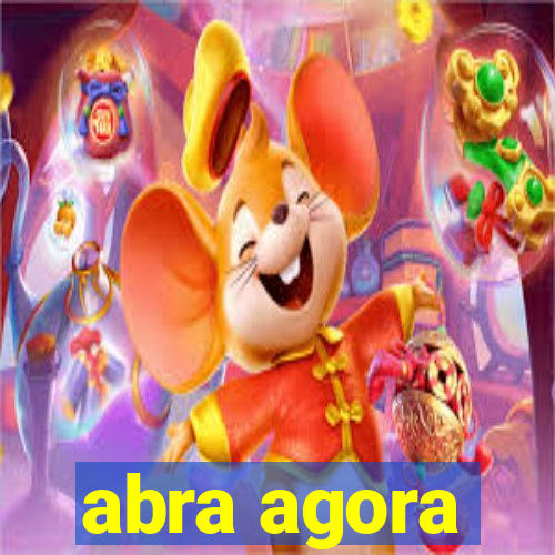 abra agora