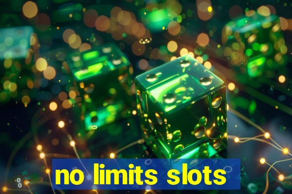 no limits slots