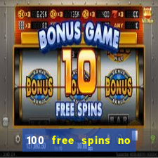 100 free spins no deposit regent casino