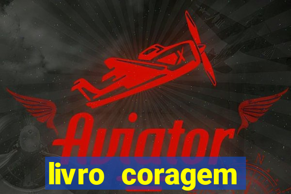 livro coragem desbravadores pdf