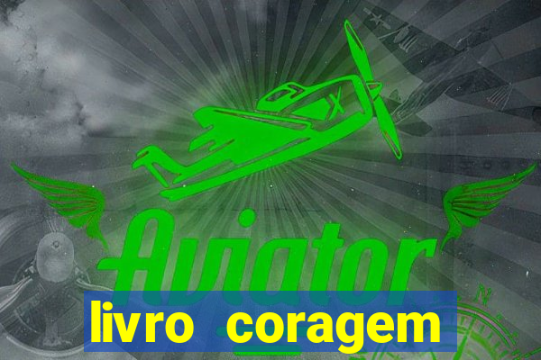 livro coragem desbravadores pdf