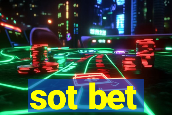 sot bet