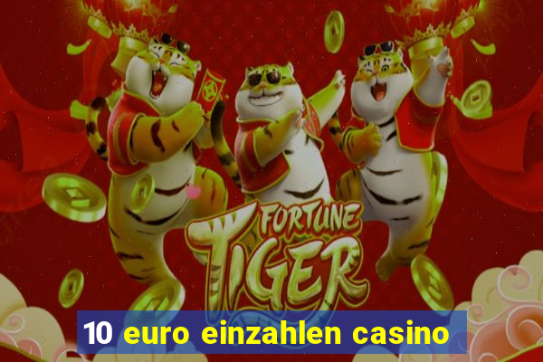 10 euro einzahlen casino