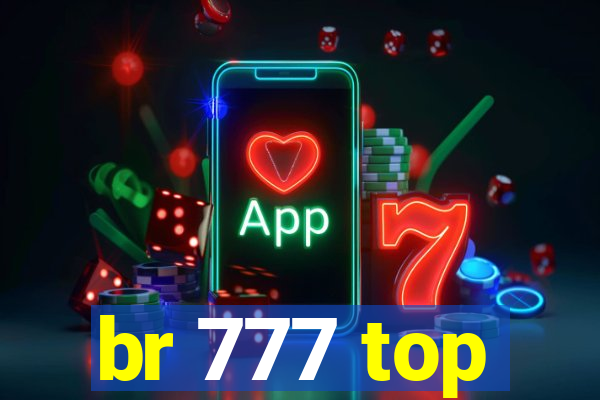 br 777 top