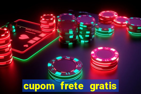 cupom frete gratis magazine luiza