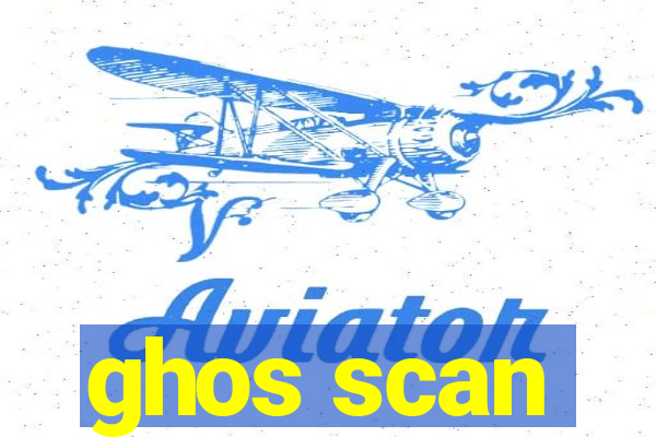 ghos scan