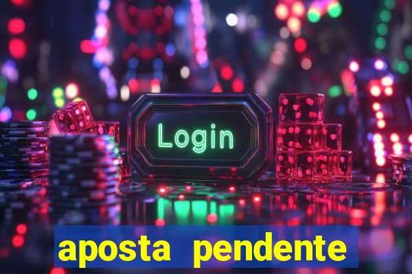 aposta pendente estrela bet