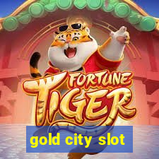 gold city slot