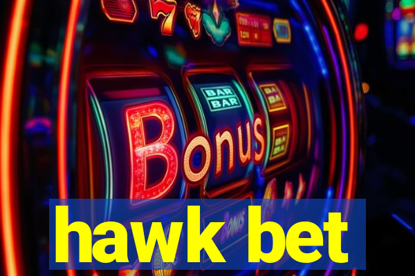 hawk bet