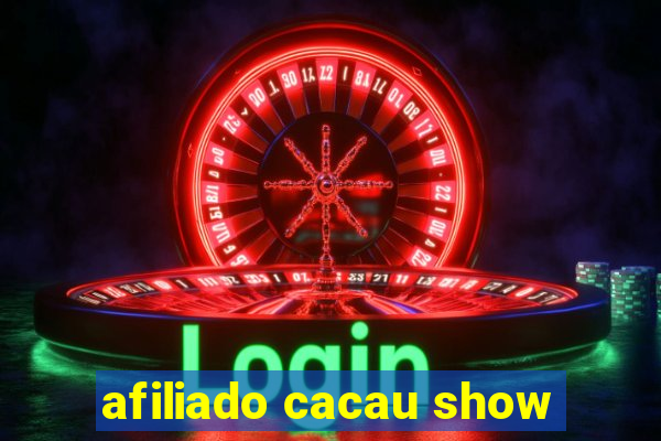 afiliado cacau show