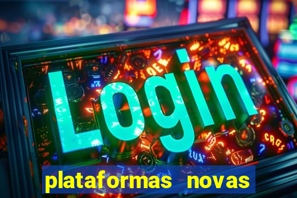 plataformas novas fortune tiger