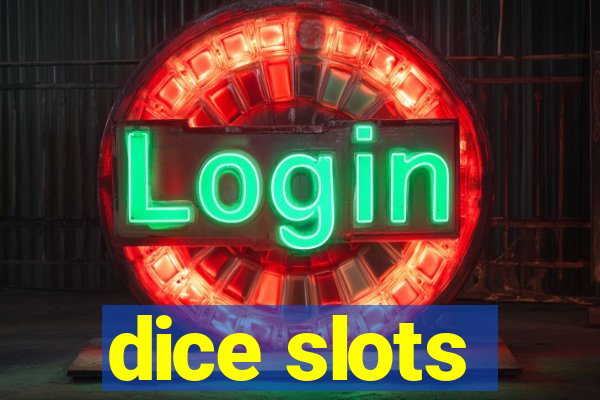 dice slots