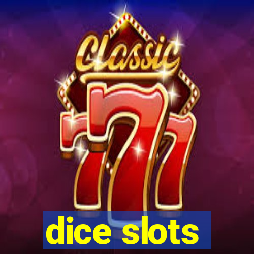 dice slots