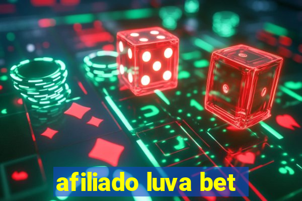 afiliado luva bet