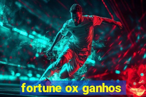 fortune ox ganhos