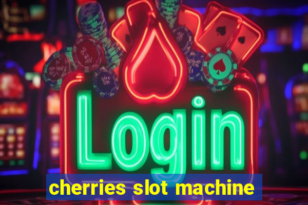 cherries slot machine