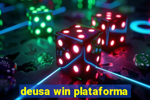 deusa win plataforma