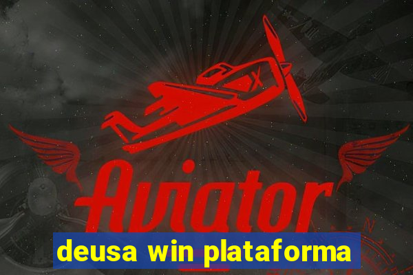 deusa win plataforma