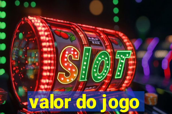 valor do jogo